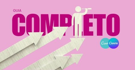 Guia Completo do Canva: O Que É, Para Que Serve e Como Usar (Do Zero ao Avançado)